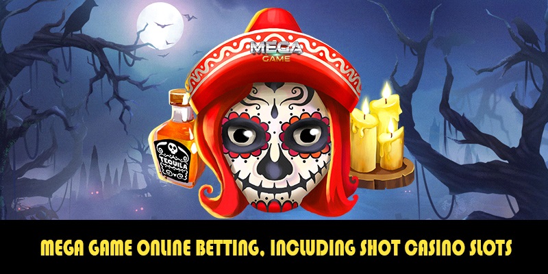 Mega Game online betting, including shot casino slots